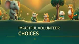 Impactful Volunteer Choices