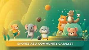 Sports as a Community Catalyst