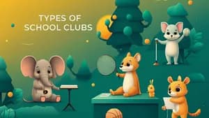 Types of School Clubs