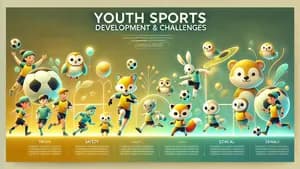 Youth Sports: Development & Challenges