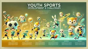 Youth Sports: Development & Challenges